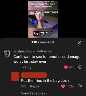 Josh's comment on a reupload of him crying in front of his birthday cake, expressing his desire to sue for "emotional damage." Of course he was ratioed by a frybagger